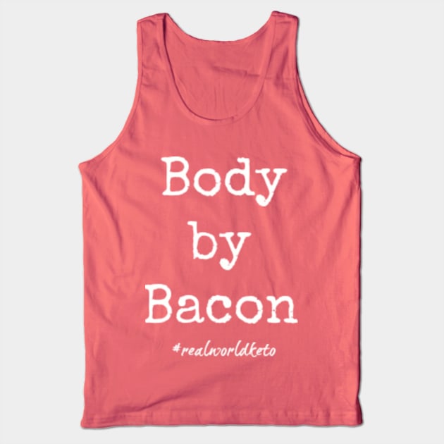 Body by Bacon Tank Top by KetoMonster